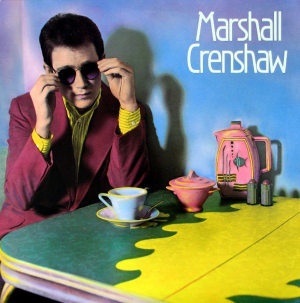 Marshall Crenshaw: Marshall Crenshaw (1982)